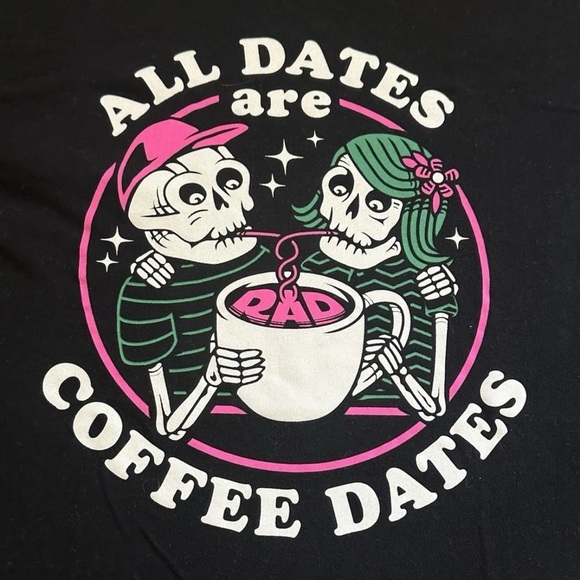 Rad Coffee Women’s All Dates Are Coffee Dates Black Shirt Día De Los Muertos MED - Picture 2 of 3